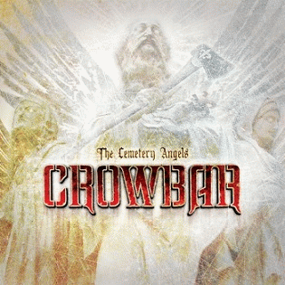 Crowbar : The Cemetery Angels